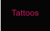 Tattoos